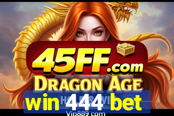 win 444 bet